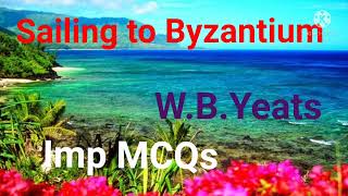 Sailing to Byzantium composed by WB Yeats important MCQs [upl. by Elboa]