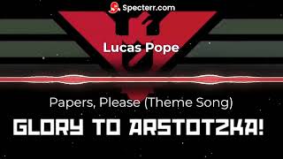 Papers Please Theme Song By Lucas Pope [upl. by Berl]