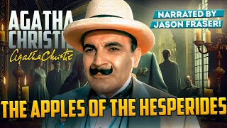 AGATHA CHRISTIE  THE APPLES OF THE HESPERIDES  Narrated by Jason Fraser  Detective Tales [upl. by Enyamert]