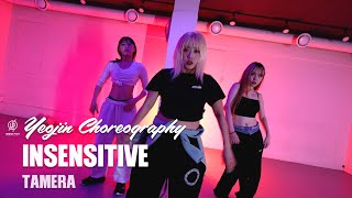 INSENSITIVE  TAMERA  YEOJIN Choreography  Urban Play Dane Academy [upl. by Eilyah]