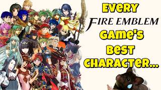 What Is The Best Character In Every Fire Emblem Game [upl. by Knowle]