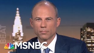 Michael Avenatti Michael Cohen Will Be Arrested By End Of Summer  The Beat With Ari Melber  MSNBC [upl. by Gerrilee]