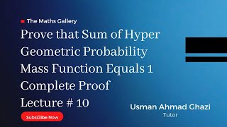 Prove that Sum of Hypergeometric PMF Equals 1 in Details  Complete Proof  Lecture  10 [upl. by Charley]