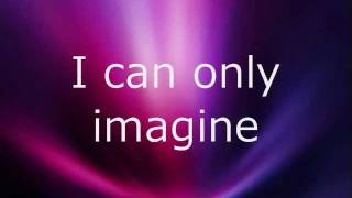 MercyMe  I Can Only Imagine w lyrics [upl. by Airahcaz2]