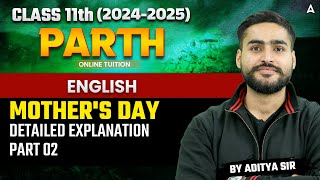 Mothers Day Class 11 English  Detailed Explanation of Mothers Day Part 02  By Aditya Bhaiya [upl. by Deach127]