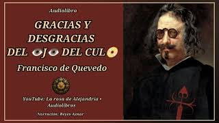 🍑 GRACIAS Y DESGRACIAS DEL 👁️J👁️ DEL CUL📀 de Francisco de Quevedo · Audiolibro completo en español [upl. by Noma30]