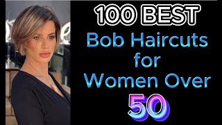 100 Stunning Bob Haircuts for Women Over 50 That Make You Look Younger [upl. by Eleik]