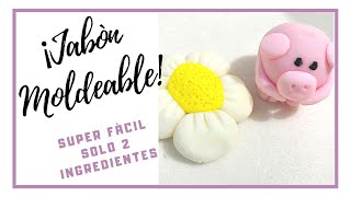 Cómo hacer JABÓN MOLDEABLE super fácil 2 ingredientes  DOUGH SOAP [upl. by Killigrew]