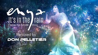 Enya  Its in the rain Depeche Mode mix Remixed by Don Pelletier [upl. by Femmine332]