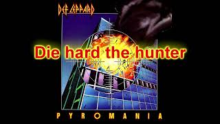 Def Leppard  Die Hard the Hunter WLyrics [upl. by Aynos]