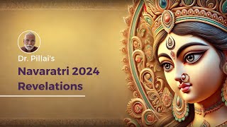 Dr Pillais Navaratri 2024 Revelations [upl. by Juakn47]