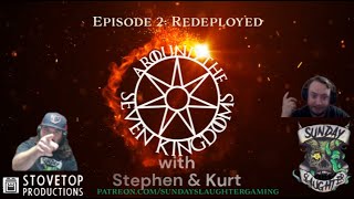 ASOIAF Around the Seven Kingdoms Ep2 Redeployed [upl. by Iruyas326]