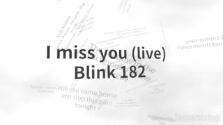 Blink 182  i miss you Lyrics on screen [upl. by Xanthe]