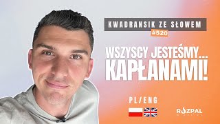 Kwadransik ze Słowem 520  Wszyscy jesteśmy… kapłanami PLENG [upl. by Anaele]