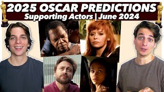 2025 Oscar Predictions  Supporting ActorActress  June 2024 [upl. by Liu]