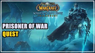 Prisoner of War Quest Lich King [upl. by Kenny]