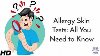 Allergy Skin Tests All You Need to Know [upl. by Modern]