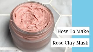 How To Make A Rose Clay Face Mask [upl. by Okkin]