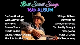 BEST SWEET SONGS  16th ALBUM ALL NEW SONGS [upl. by Woody]