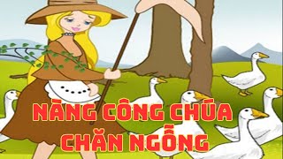 Nàng công chúa chăn Ngỗng [upl. by Hayashi]