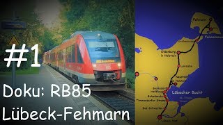 Doku RB85 LübeckPuttgardenFehmarn  Teil 1  Geschichte Bahnbetrieb Zukunft 🌚📞 [upl. by Alled154]