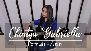 Pernah  Azmi Chintya Gabriella Cover [upl. by Yim162]