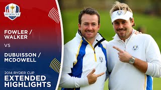 McDowell amp Dubuisson vs Fowler amp Walker  Extended Highlights  2014 Ryder Cup [upl. by Linnette713]