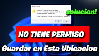 NO Tiene Permisos Para Guardar en Esta Ubicacion en Windows 1110  ✅Solucion 2024 [upl. by Pengelly957]