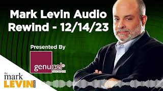 Mark Levin Audio Rewind  121423 [upl. by Einiar]