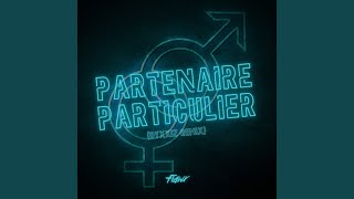 Partenaire Particulier Dyxxiz Remix [upl. by Aneerehs2]