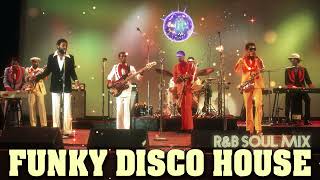 Funky Disco House  Best RampB Soul Mix  Kool amp The Gang Michael Jackson Sister Sledge EWF amp More [upl. by Flodnar]