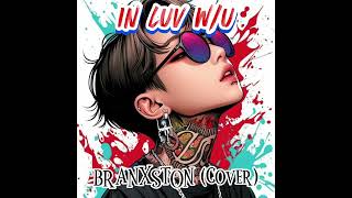 IN LUV WU JNSKE  RITSS BRANXSTON COVER [upl. by Elades]