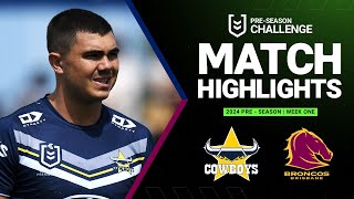 NRL PreSeason 2024  Cowboys v Broncos  Match Highlights [upl. by Bronez777]