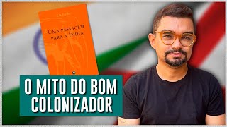 UMA PASSAGEM PARA A ÍNDIA E M Forster  Conflitos Culturais em Clássico da Literatura [upl. by Anewor]