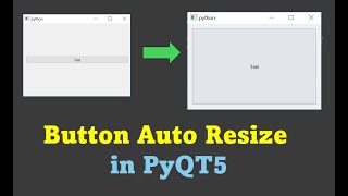 Button Auto Resize PyQt5 python [upl. by Dorkas929]