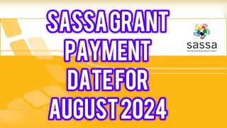 SASSA Grants August 2024 Payment Dates Explained [upl. by Alves]