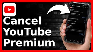 How To Cancel YouTube Premium Subscription Or Free Trial [upl. by Egerton]