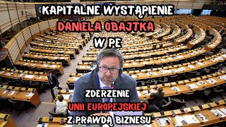 KAPITALNE wystąpienie DANIELA OBAJTKA w PE  zderzenie Unii Europejskiej z PRAWDĄ BIZNESU [upl. by Lilithe]