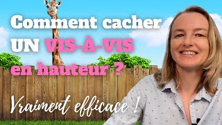 Comment cacher un visàvis en hauteur  vraiment efficace [upl. by Odeen539]