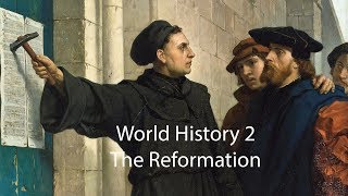 World History 2  The Reformation [upl. by Ardekahs]