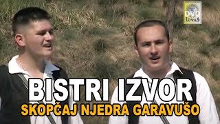 Bistri izvor  Skopcaj njedra garavuso Official Video [upl. by Attenra]