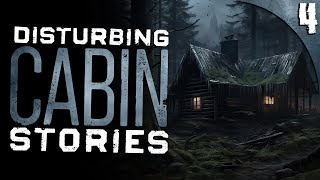 4 Extremely DISTURBING Cabin Stories [upl. by Esta]