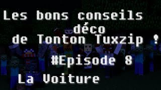 MinecraftLes bons conseils déco de Tonton Tuxzip  Episode 8  La Voiture [upl. by Arebma]