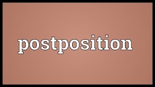 Postposition Meaning [upl. by Avan553]