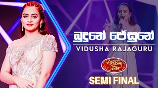 Budune Jesune බුදුනේ ජේසුනේ  Vidusha Rajaguru  Dream Star Season 11  Semi Final  TV Derana [upl. by Iuq]