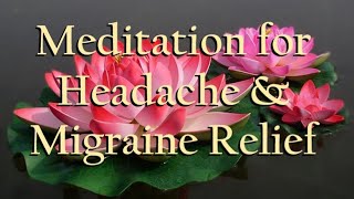 Guided Meditation for Headache and Migraine Relief [upl. by Ensoll842]