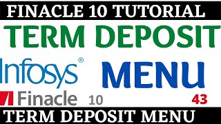 Finacle 10 Tutorial  Term Deposit Menu  Finacle 10 Menu  Learn and gain [upl. by Llennaj]