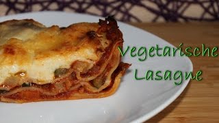 Vegetarische Lasagne mit Béchamel Sauce  die leckerste Gemüselasagne einfach und schnell [upl. by Anitel]