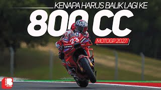 Moto GP 2027  Kenapa Harus Balik Ke 800 CC   Semakin Lambat [upl. by Noicpesnoc]