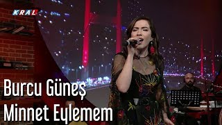 Burcu Güneş  Minnet Eylemem [upl. by Anyr]